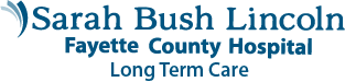 Sarah Bush Lincoln: Fayette County Hospital - Long Term Care